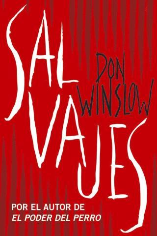 Salvajes – Don Winslow,Descargar gratis http://www.librosinpagar.info/2018/03/salvajes-don-winslowdescargar-gratis.html
