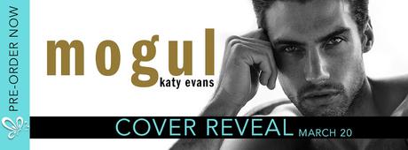 Portada Revelada #2: Mogul - Katy Evans Portada Revelada #2: Mogul - Katy Evans