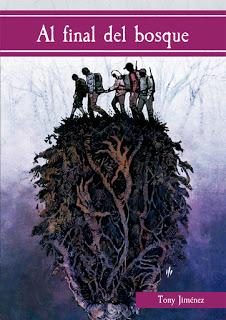 AL FINAL DEL BOSQUE (Tony Jiménez - Dilatando Mentes)