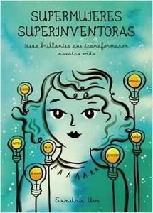 “Supermujeres, superinventoras”, de Sandra Uve