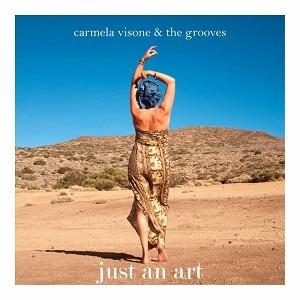 Carmela Visone & The Grooves Just an Art