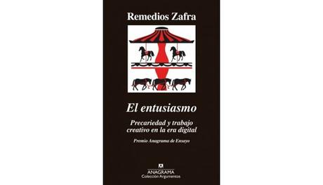 REMEDIOS ZAFRA, EL ENTUSIASMO: CRÓNICA DEL FRACASO Y CAÍDA DE LOS ENTUSIASTAS