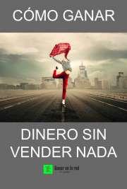 Como ganar dinero sin vender nada