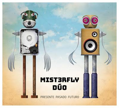 MIST3RFLY DUO - PRESENTE, PASADO, FUTURO