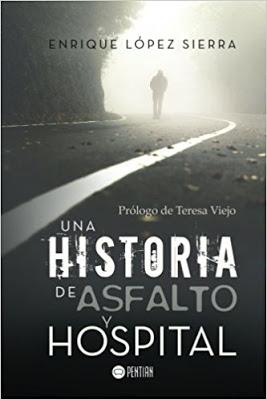 Una historia de asfalto y hospital de Enrique López Sierra