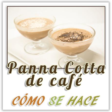  PANNA COTTA DE CAFÉ