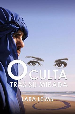 Oculta tras su mirada – Lara Leims,Descargar gratis http://www.librosinpagar.info/2018/03/oculta-tras-su-mirada-lara.html
