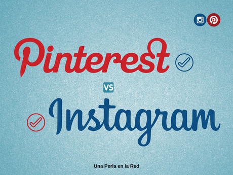 ¿Pinterest o Instagram? Redes Sociales visuales para tu estrategia de marketing