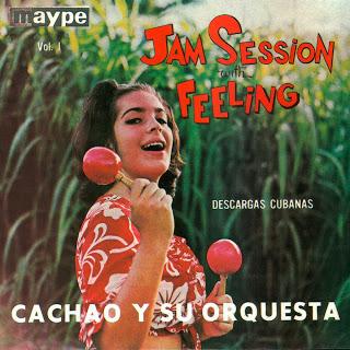 Cachao Y Su Orquesta - Jam Session With Feeling Descargas Cubanas