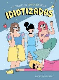 idiotizadas-moderna-pueblo Portada del libro de La Moderna de Pueblo