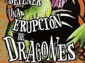 Cómo detener erupción dragones