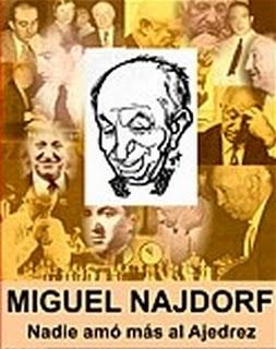 ¡Viva Don Miguel Najdorf! (5)