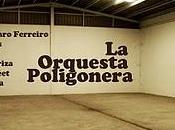 Orquesta Poligonera, Comienza Espectaculo