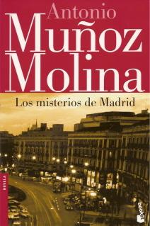 Antonio Muñoz Molina - Los misterios de Madrid