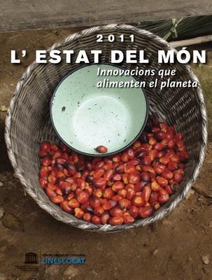 La situación del mundo 2011: innovaciones para alimentar el planeta La situación del mundo 2011: innovaciones para alimentar el planeta