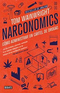 Narconomics – Tom Wainwright,Descargar gratis https://www.librosinpagar.info/2018/03/narconomics-tom-wainwrightdescargar.html