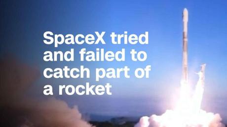 SpaceX intentó atrapar parte de un cohete con una red. No funcionó.