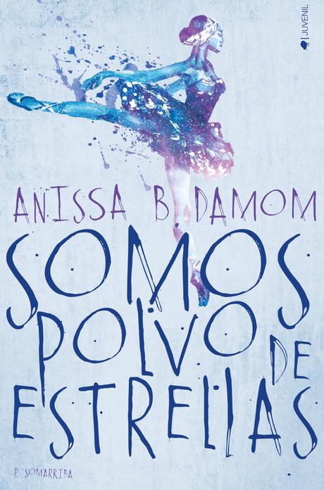 Reseña: Somos Polvo de Estrellas, Anissa B. Damom