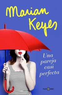 Una pareja casi perfecta | Marian Keyes