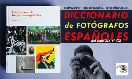 Descargar Diccionario de Fotógrafos Españoles del Siglo XIX al XXI en PDF by Saltaalavista Blog