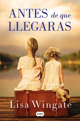 Antes de que llegaras - Lisa Wingate