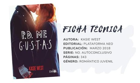 Reseña: P.D. ME GUSTAS - Kasie West