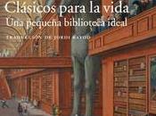 “Clásicos para vida. pequeña biblioteca ideal”, Nuccio Ordine