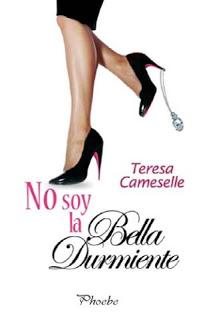 No soy la bella durmiente – Teresa Cameselle,Descargar gratis https://www.librosinpagar.info/2018/04/no-soy-la-bella-durmiente-teresa.html