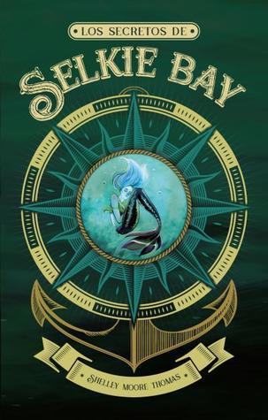 Reseña|| Los secretos de Selkie Bay- Shelley Moore Thomas Los secretos de Selkie Bay