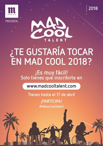 MAHOU PRESENTA MAD COOL TALENT 2018. ¿TE GUSTARIA TOCAR EN LA MAD COOL?