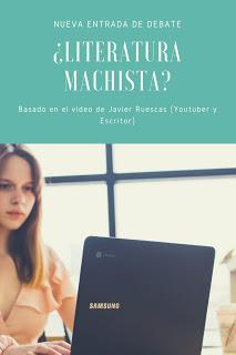 Javier Ruescas literatura machista video de feminismo