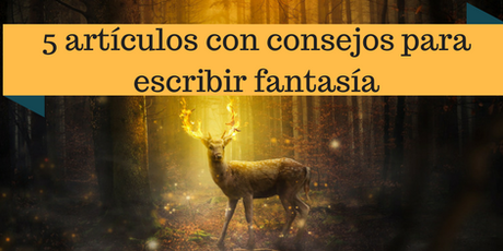 Consejos para escribir fantasía