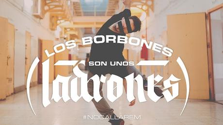 [Noticia] Los raperos nacionales se unen en una canción por la libertad de expresión, Los Borbones Son Unos Ladrones