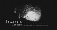 Concierto de Pasavento y J. Rochester en Trashcan Club