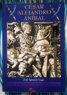 Portada del libro César, Alejandro, Aníbal, de José Ignacio Lago