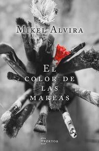 El color de las mareas - Mikel Alvira