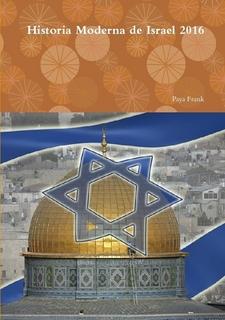 Paya Frank .- Historia Moderna de Israel Historia Moderna de Israel 2016
