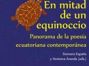 Comentario libro mitad equinoccio, panorama poesía ecuatoriana contemporánea