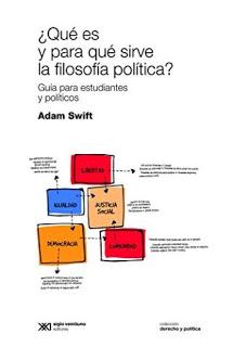 ¿Qué es y para qué sirve la filosofía política? – Adam Swift,Descargar gratis http://www.librosinpagar.info/2018/04/que-es-y-para-que-sirve-la-filosofia.html