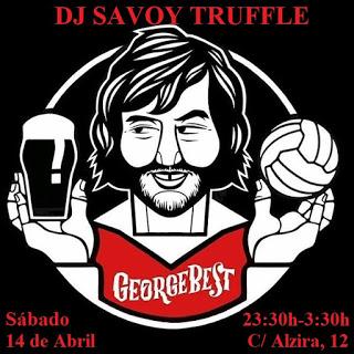 Pinchada estratosférica y sideral de Dj Savoy Truffle en el George Best de Valencia.
