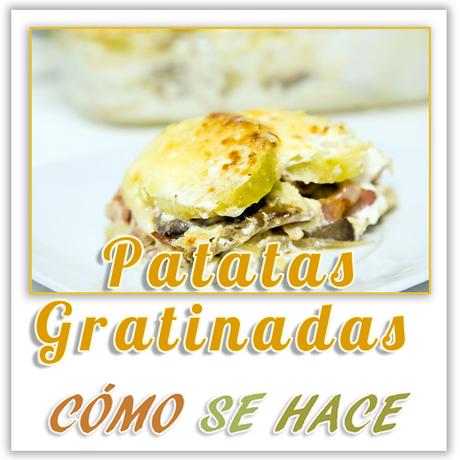  PATATAS GRATINADAS O TARTIFLETTE