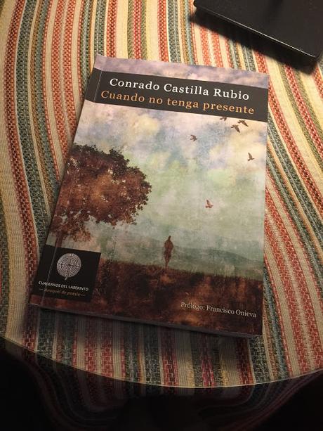 Cuando no tenga presente / Conrado Castilla Rubio / La poesía de la verdad