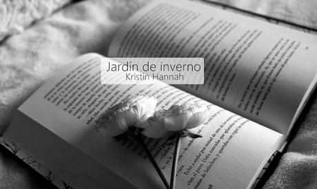 Jardín de invierno, Kristin Hannah