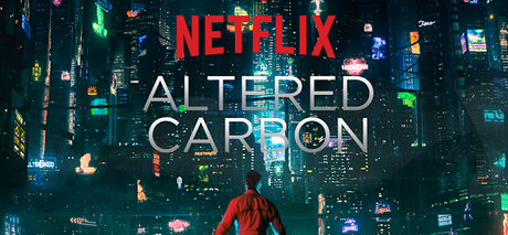 ALTERED CARBON (T1) (Laeta Kalogridis, 2018) ALTERED CARBON (T1) (Laeta Kalogridis, 2018)