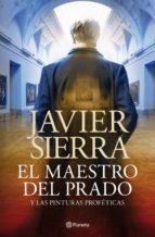 EL MAESTRO DEL PRADO (EBOOK) JAVIER SIERRA, PLANETA, 2013