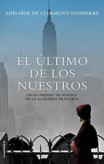 El último de los nuestros (Gran Premio de la Academia Francesa 2016) – Adélaïde de Clermont-Tonnerre,Descargar gratis http://www.librosinpagar.info/2018/04/el-ultimo-de-los-nuestros-gran-premio.html