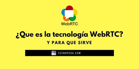tecnología webrtc