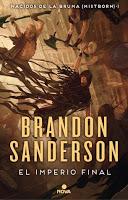 Saga Nacidos de la bruma, Libro I: El imperio final, de Brandon Sanderson Saga Nacidos de la bruma, Libro I: El imperio final, de Brandon Sanderson