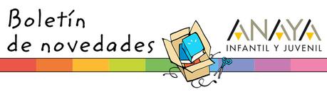 Novedades Editorial ANAYA INFANTIL y JUVENIL Abril 2018