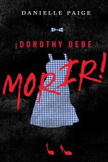 Dorothy debe morir – Danielle Paige,Descargar gratis http://www.librosinpagar.info/2018/04/dorothy-debe-morir-danielle.html